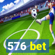 576 bet